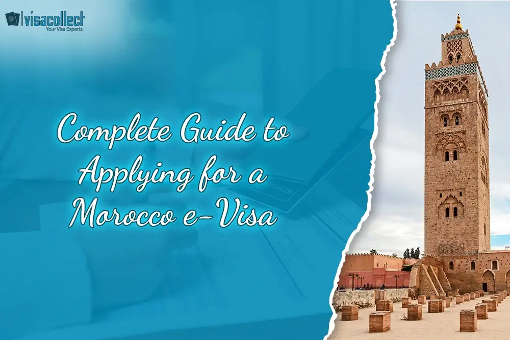 Your Complete Guide to Obtaining a Visa in Morocco | Visacollect
